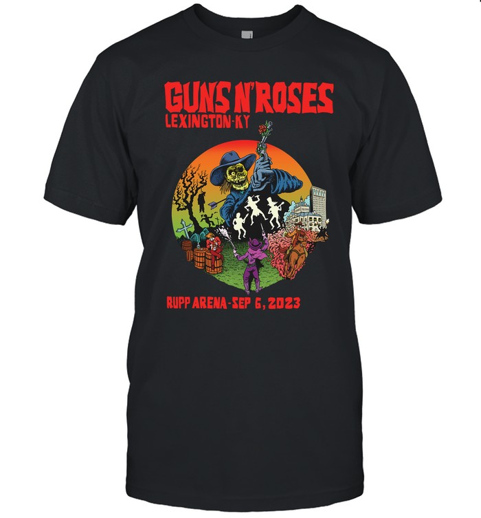 Guns N’ Roses 6th September 2023 Rupp Arena, Lexington Shirt | Your ...
