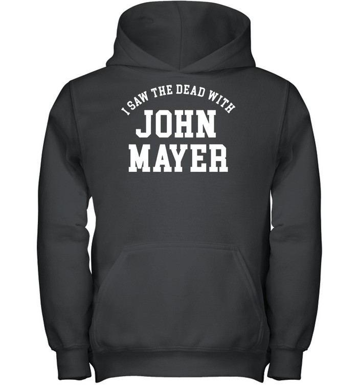 Limited I Saw The Dead With John Mayer T-Shirts