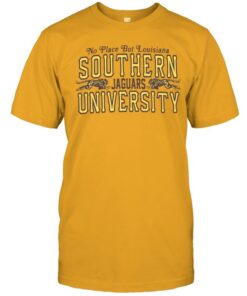 No Place But Louisiana Southern Jaguars University Shirt