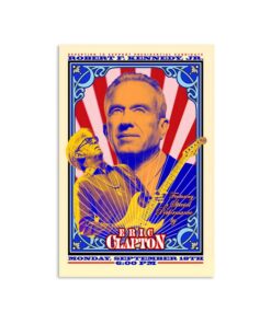 Poster Robert F. Kennedy Jr. x Eric Clapton Sep 18 2023