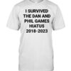 Blanche I Survived The Dan And Phil Games Hiatus 2018-2023 T-Shirt