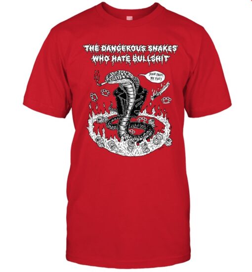 Dangerous Snakes Who Hate Bullshit Shirt