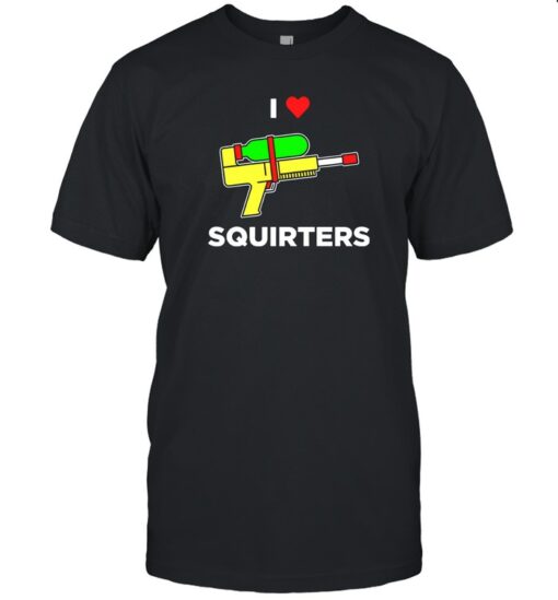 Justin Nunley Store I Love Squirters Shirt