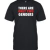 There Are Only Two Genders 2024 Shirt