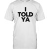 Zendaya I TOLD YA T-Shirt